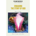 Engaging the Story of God: Frameworks for Lay Leadership - Paperback