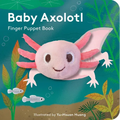 Baby Axolotl: Finger Puppet Book - Board Book