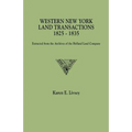 Western New York Land Transactions, 1825-1835. Extracted from the Archives of the Holland Land Company - Paperback