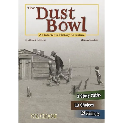 The Dust Bowl: An Interactive History Adventure - Paperback