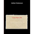 Love Pain Life - Paperback