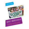 Queer Adolescence: Understanding the Lives of Lesbian, Gay, Bisexual, Transgender, Queer, Intersex, and Asexual Youth - Paperback