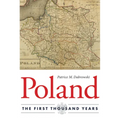 Poland: The First Thousand Years - Hardcover