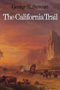 The California Trail: An Epic with Many Heroes - Paperback