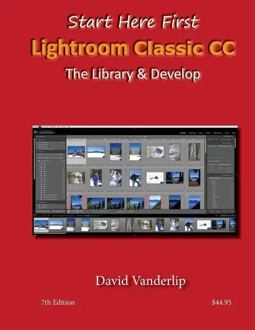 Adobe Lightroom CC & 6: The Library & Develop - Paperback