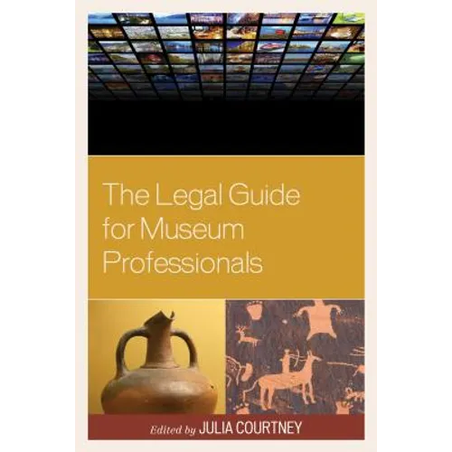 The Legal Guide for Museum Professionals - Paperback