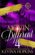 Movin' Different 4: A Hood Millionaire Romance: The Finale - Paperback