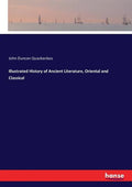 Illustrated History of Ancient Literature, Oriental and Classical - Paperback