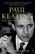 Paul Keating: The Big-Picture Leader - Paperback