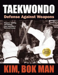 Taekwondo: Defense Against Weapons - Paperback