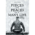 PIECES and PEACES of a MAN'S LIFE - Paperback