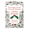Frankincense, Gold, and Myrrh: A Christmas Chrestomathy - Paperback