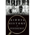 Hidden History of Pinehurst - Paperback