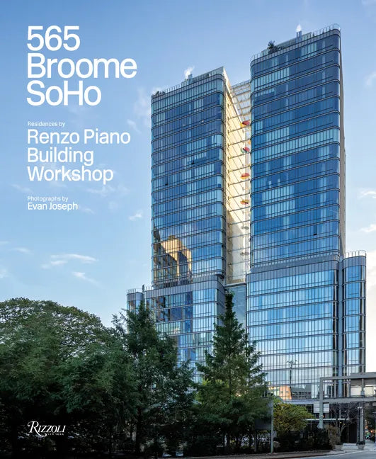 565 Broome Soho: Renzo Piano Building Workshop - Hardcover