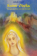 Saint Odelia: Through Darkness into the Light - Paperback