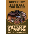 Never Let Them See You Bleed - Paperback