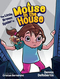 The Little Brown Spider in A Mouse in the House - Hardcover