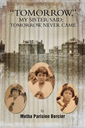 Tommorrow My Sister Said, Tomorrow Never Came - Paperback