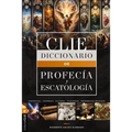 Diccionario de Profecía Y Escatología - Hardcover