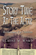 Story Time at the Altar: 86 Messages for Children - Paperback
