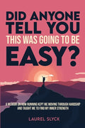 Did Anyone Tell You This Was Going to Be Easy? - Paperback
