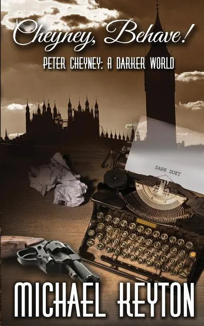 Cheyney Behave: Peter Cheyney: A Darker World - Paperback
