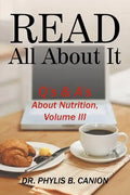 Read All About It: Q's & A's About Nutrition, Volume III - Paperback
