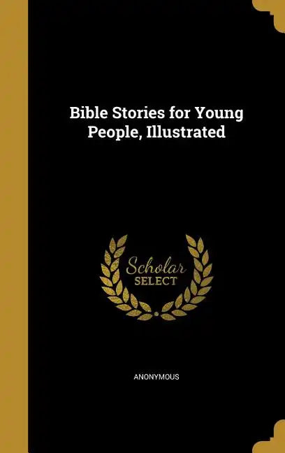 Bible Stories for Young People, Illustrated - Hardcover
