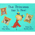 The Princess has to Pee! - Hardcover