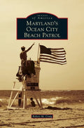 Maryland's Ocean City Beach Patrol - Hardcover
