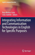 Integrating Information and Communication Technologies in English for Specific Purposes - Hardcover