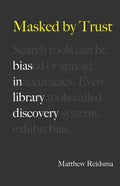 Masked by Trust: Bias in Library Discovery - Paperback