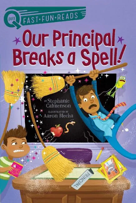 Our Principal Breaks a Spell!: A Quix Book - Paperback