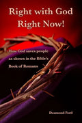 Right with God Right Now: A Commentary on the Book of Romans - Paperback