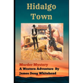 Hidalgo Town - Paperback