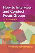 How to Interview and Conduct Focus Groups - Paperback