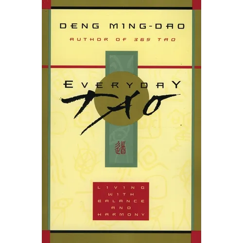 Everyday Tao: Living with Balance and Harmony - Paperback