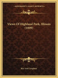 Views of Highland Park, Illinois (1899) - Paperback