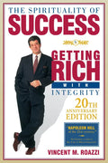 The Spirituality of Success: Getting Rich with Integrity - Paperback
