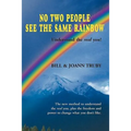 No Two People See the Same Rainbow - Paperback