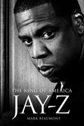 Jay-Z: The King of America - Hardback - Hardcover