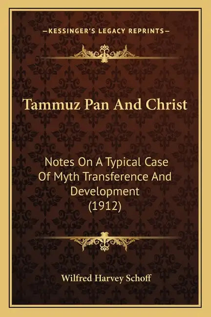 Tammuz Pan And Christ: Notes On A Typical Case Of Myth Transference And Development (1912) - Paperback