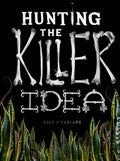 Hunting the Killer Idea - Paperback