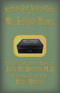 Mr. Sherlock Holmes - Notes on Some Singular Cases: Five Untold Adventures Related by John H. Watson M.D. - Paperback
