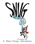 Snug and Tight: A Shoe Tying Adventure - Paperback