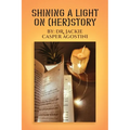 Shining A Light On (Her) Story - Paperback
