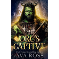 Orc's Captive: An Orc Fantasy Romance - Paperback