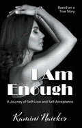 I Am Enough: A Journey of Self-Love and Self-Acceptance - Paperback
