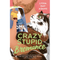 Crazy Stupid Bromance - Paperback