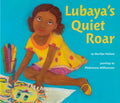 Lubaya's Quiet Roar - Hardcover